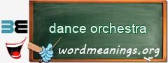 WordMeaning blackboard for dance orchestra